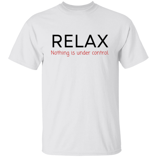 Nothing is Under Control Unisex T-Shirt