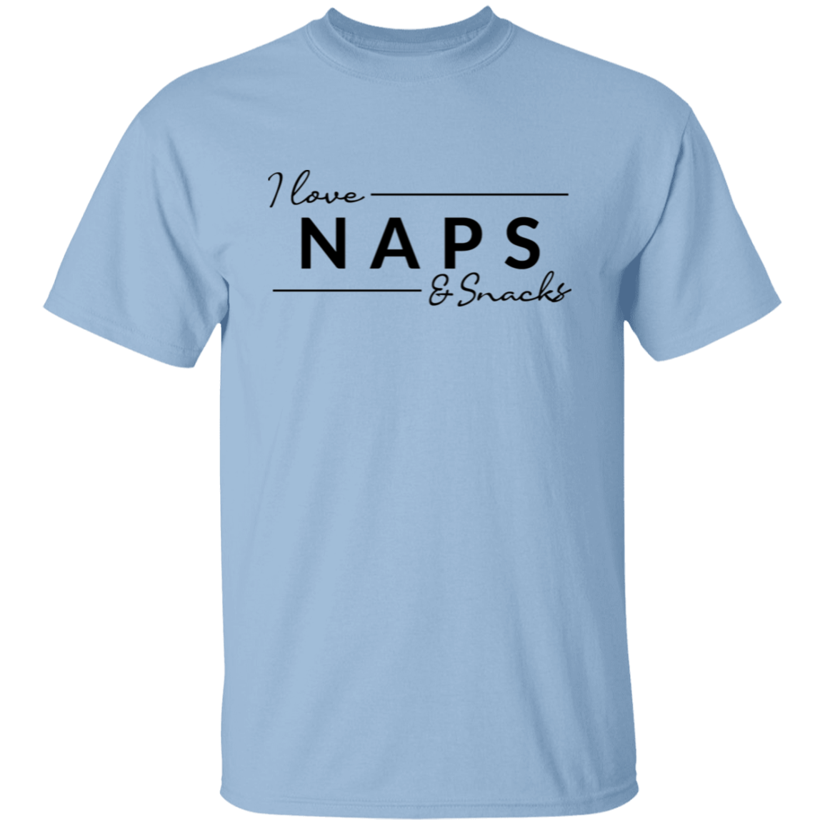 I Love Naps & Snacks Unisex Shirt