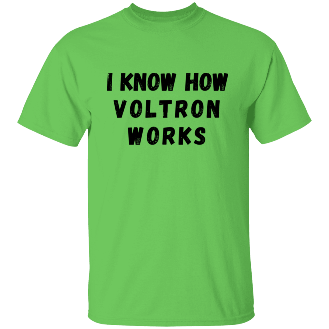 I Know How Voltron Works Unisex Shirt